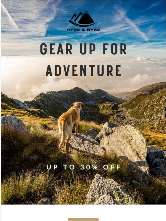 Gear up for adventure with 30% off 🏕️