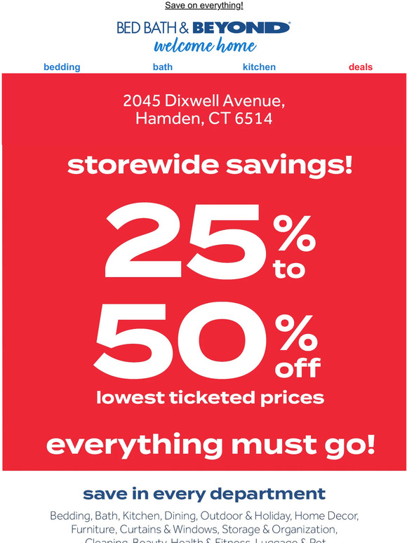 Bed Bath & Beyond Bigger Savings at the Hamden store sale! Milled