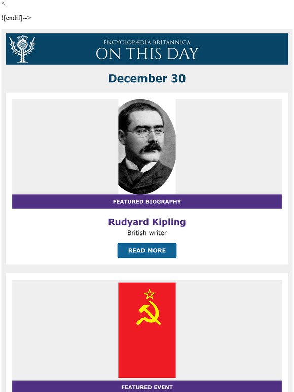 Union of Soviet Socialist Republics established, Rudyard Kipling is featured, and more from Britannica