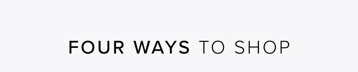 Four Ways to shop 