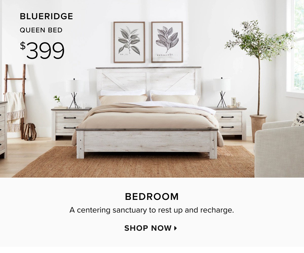 Blueridge queen bed $399. Shop bedroom >
