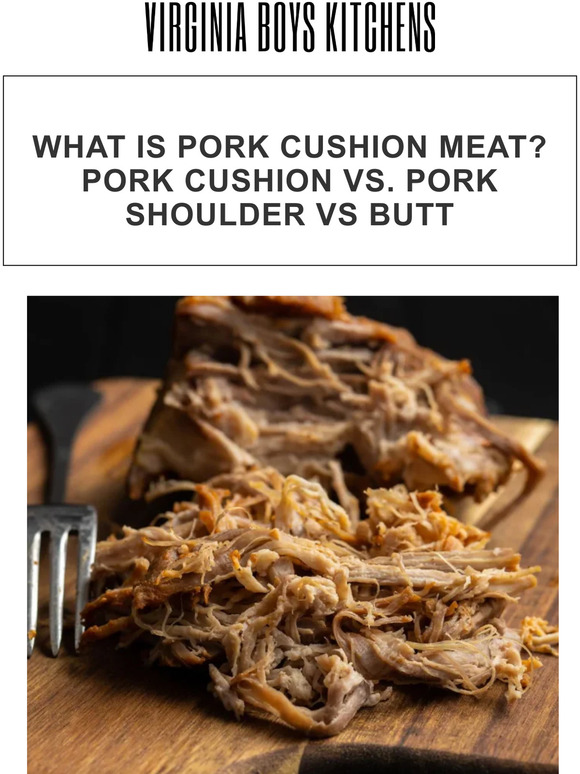 Virginia Boys Kitchens 🐮 Pork cushion meat what is it? 🐮 Milled