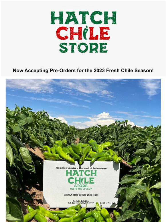 The Hatch Chile Company It's time! Fresh Hatch Chile PreOrder Season