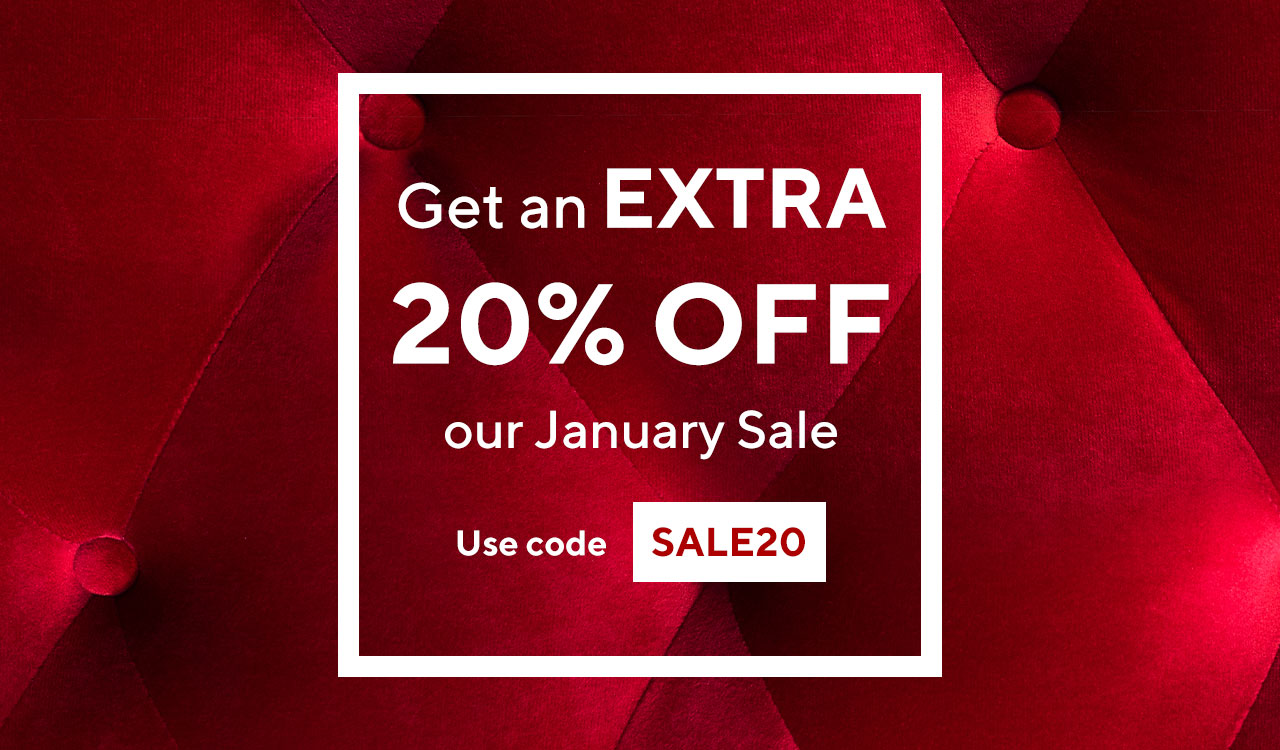 Get an EXTRA 20% off our January Sale with code SALE20