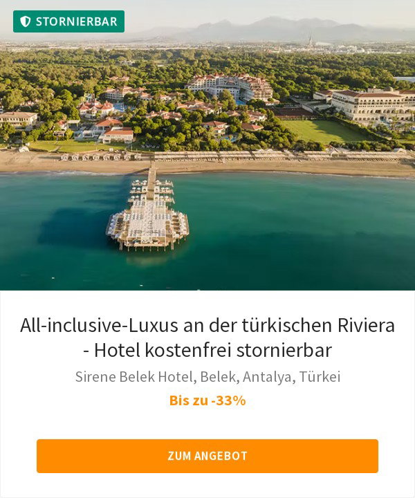 All-inclusive-Luxus an der türkischen Riviera - Hotel kostenfrei stornierbar