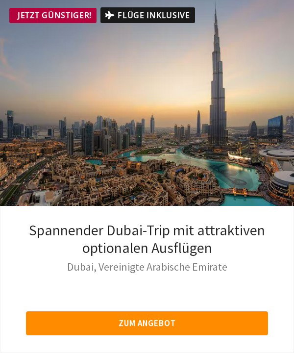 Spannender Dubai-Trip mit attraktiven optionalen Ausflügen
