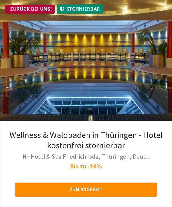Wellness &amp; Waldbaden in Thüringen - Hotel kostenfrei stornierbar