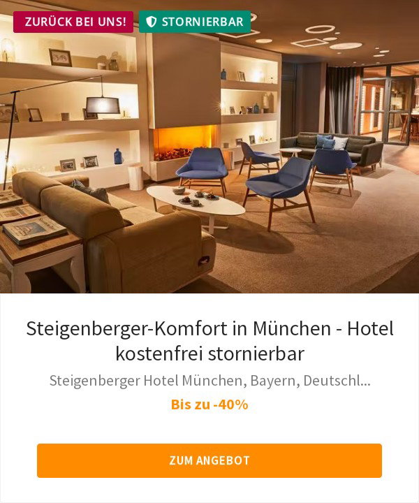 Steigenberger-Komfort in München - Hotel kostenfrei stornierbar