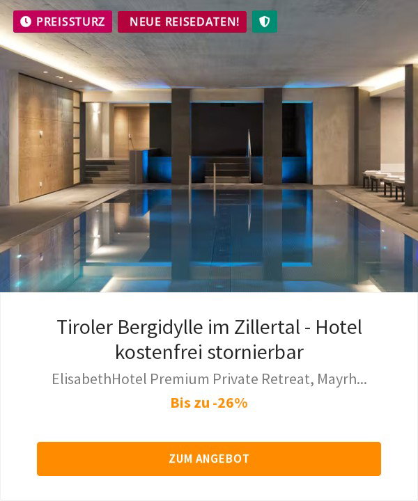 Tiroler Bergidylle im Zillertal - Hotel kostenfrei stornierbar