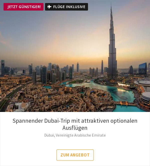 Spannender Dubai-Trip mit attraktiven optionalen Ausflügen