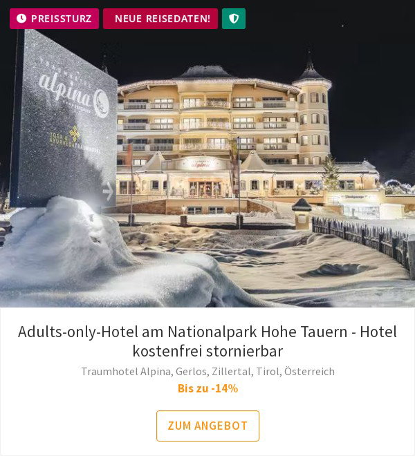 Adults-only-Hotel am Nationalpark Hohe Tauern - Hotel kostenfrei stornierbar