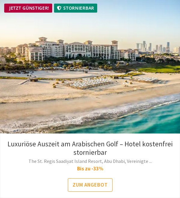 Luxuriöse Auszeit am Arabischen Golf – Hotel kostenfrei stornierbar