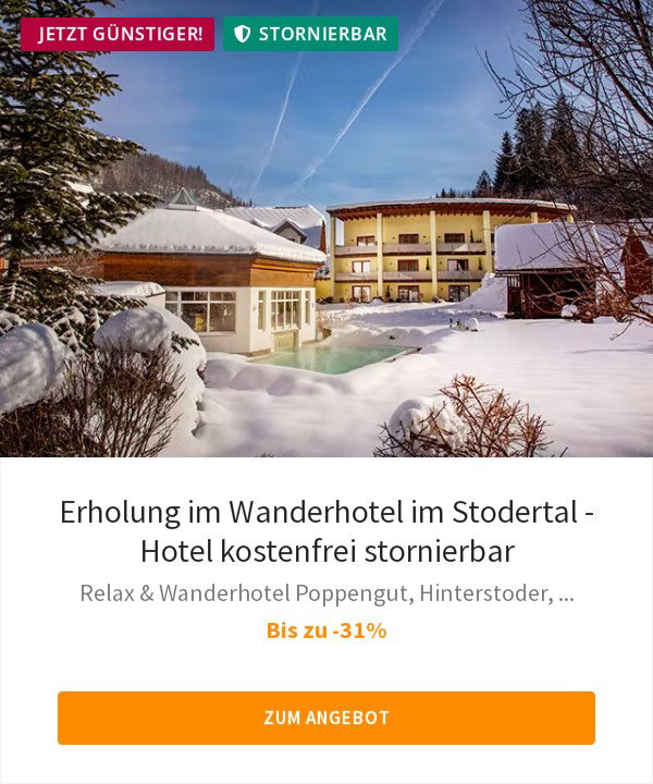 Erholung im Wanderhotel im Stodertal - Hotel kostenfrei stornierbar