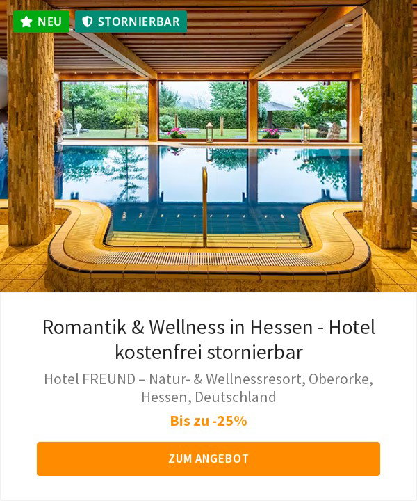 Romantik &amp; Wellness in Hessen - Hotel kostenfrei stornierbar