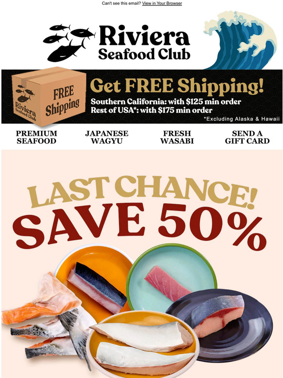 Riviera Seafood Club Hi There, LAST CHANCE for Delivery This Week