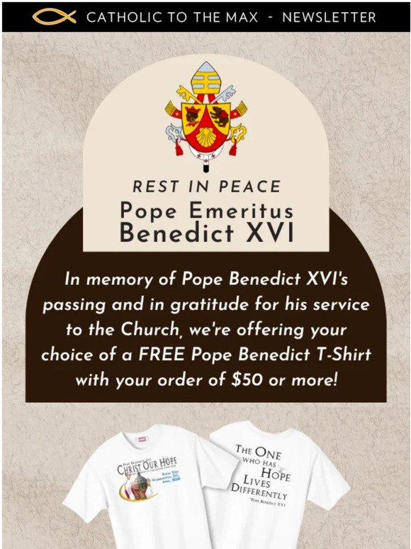 FREE Pope Benedict Tee with your purchase of $50 or more