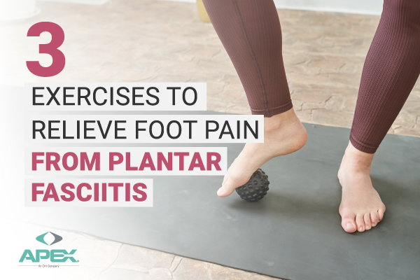 Apex Foot: 3 Exercises to Relieve Foot Pain from Plantar Fasciitis | Milled