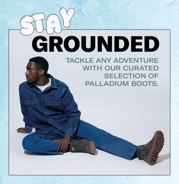 Stay Grounded. Tackle any adventure with our curated selection of Palladium boots. 