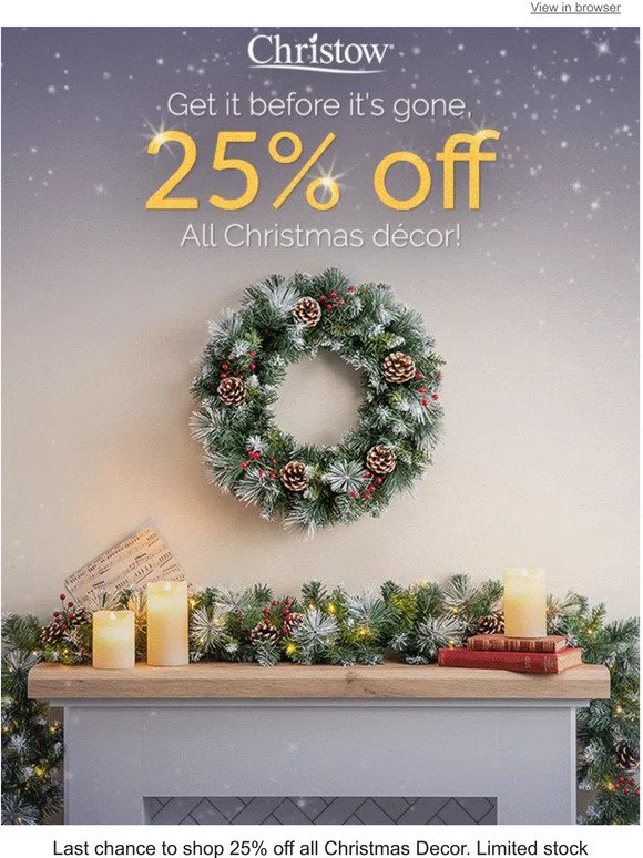 Psst… Last chance for 25% off Xmas