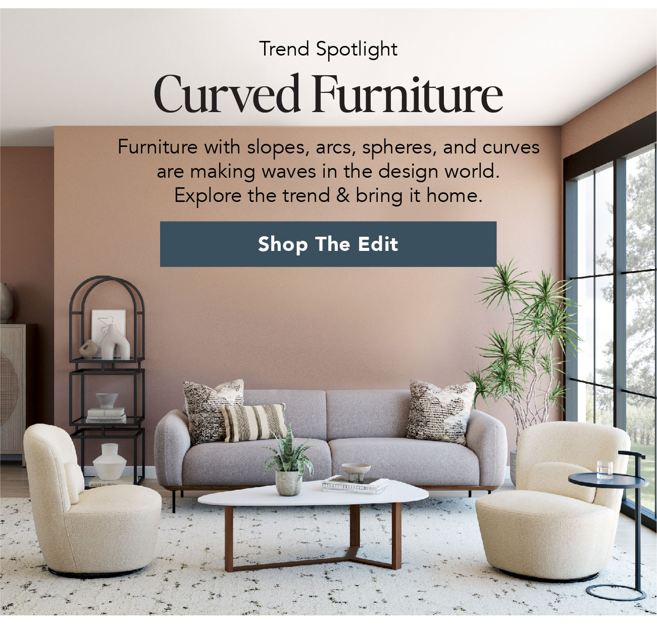 Hayneedle 2023 Trend Spotlight Curved Furniture Milled