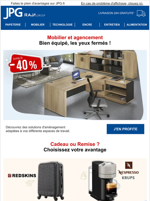 Mobilier jusqu'à - 40% + 5 Cadeaux ou 1 Remise au choix