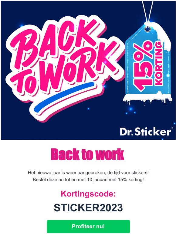 De feestdagen zijn weer voorbij, back to work korting bij Dr. Sticker