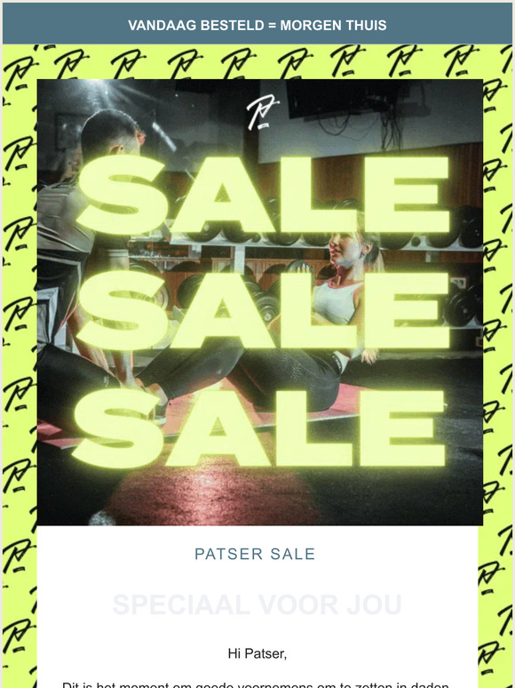 Hey jij, het is Patser Sale! 😍