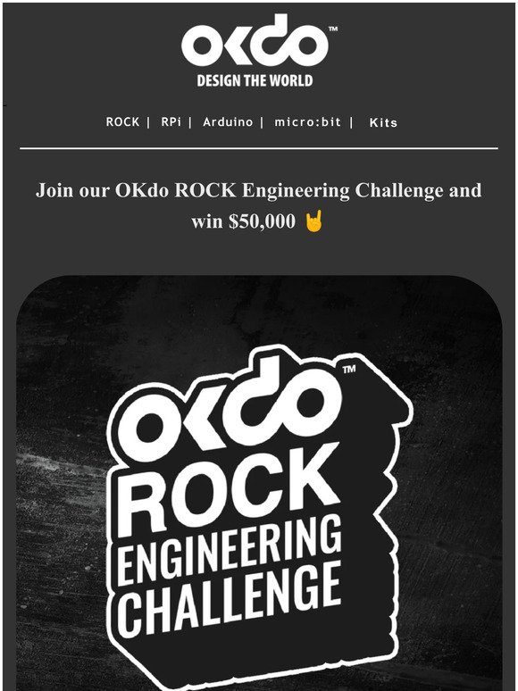 Win $50,000 to scale up your project with OKdo ROCK Engineering Challenge 🧨