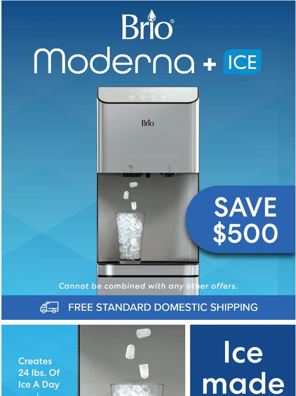 Organize Ventures, Inc. Save 500 Brio Moderna ICE Dispenser & Water
