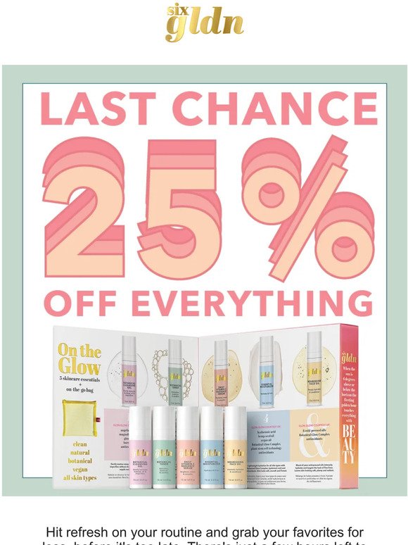 Ending soon: 25% off EVERYTHING