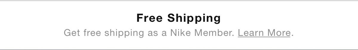 Get free shipping as a Nike Member. Learn More.