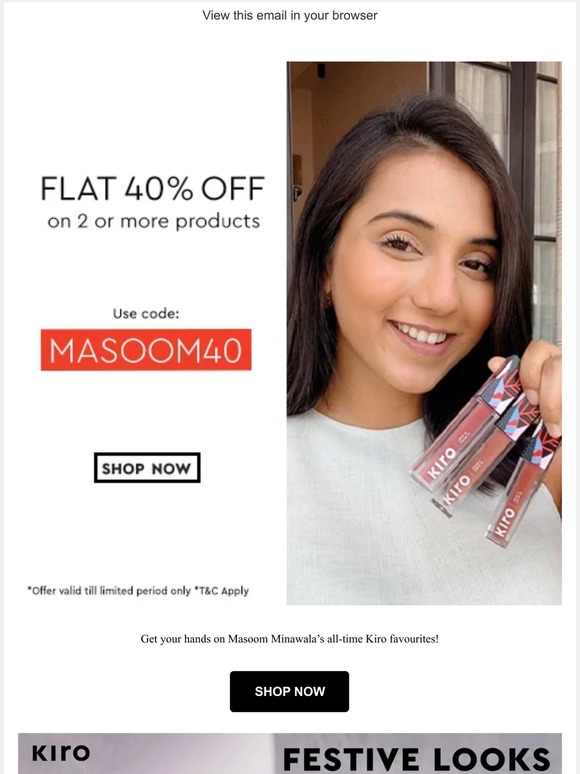 Buy 2 at FLAT 40%off | Use code: MASOOM40