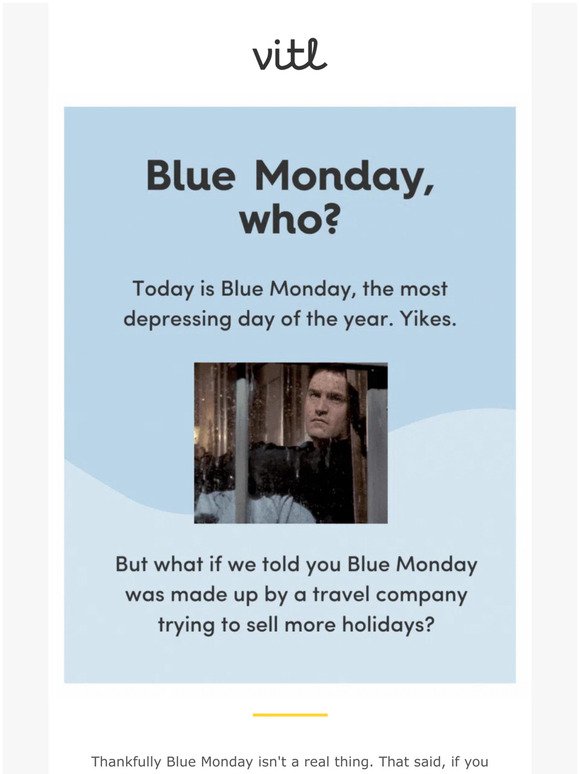 How to make Mondays less blue