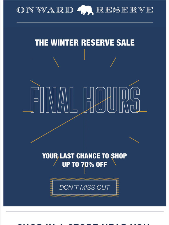 This Is It. Final Hours to Shop the Reserve Sale.