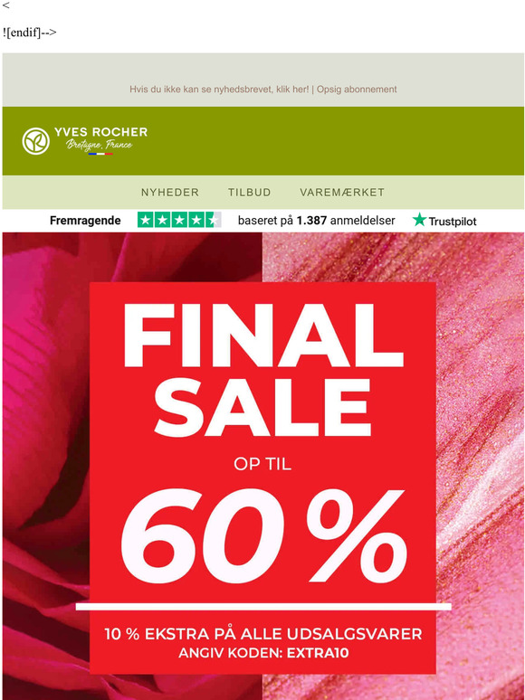 FINAL SALE! Op til 60 % + 10 % ekstra rabat