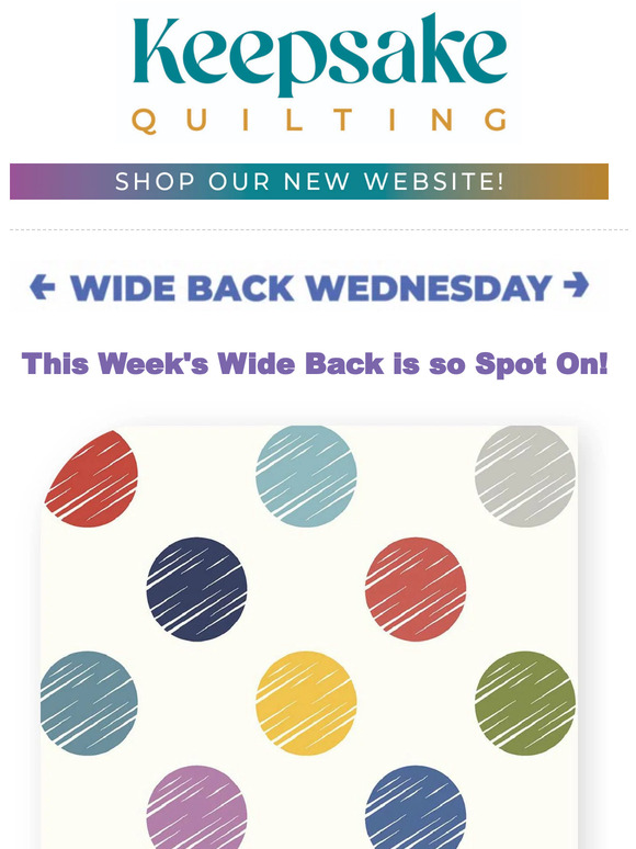 Keepsake Quilting 🔵 🟣 🔴 Wide Back Wednesday So Spot on! 🔴 🟣 🔵 Milled