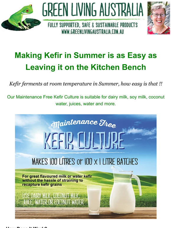 Its Summer, the perfect time to make & enjoy Kefir