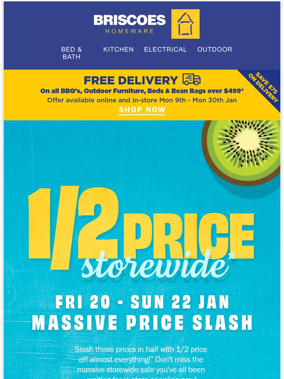 Briscoes EVERYTHING HALF PRICE Our biggest sale on now! Milled