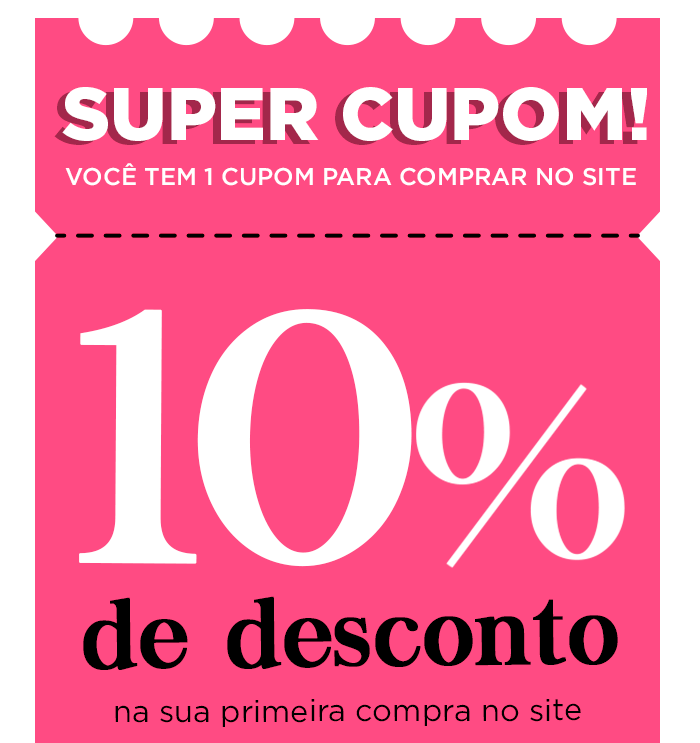 Você GANHOU 10% desconto na sua primeira compra no site com o cupom: BEMVINDO10