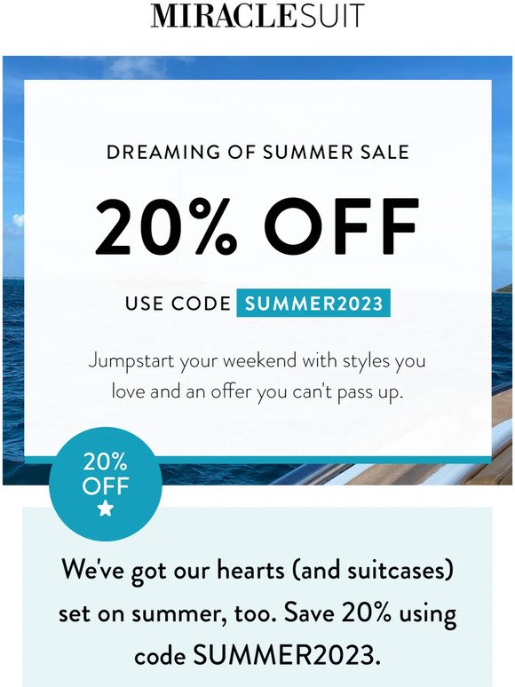 Dream of the perfect summer with 20% off!