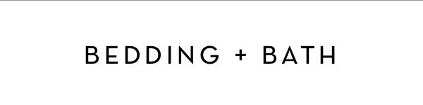 Bedding and Bath