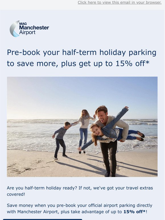Get half-term holiday ready with up to 15% off* parking