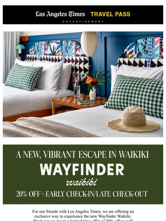 Wonder to Waikiki for 20% off. Wayfinder Now Open!