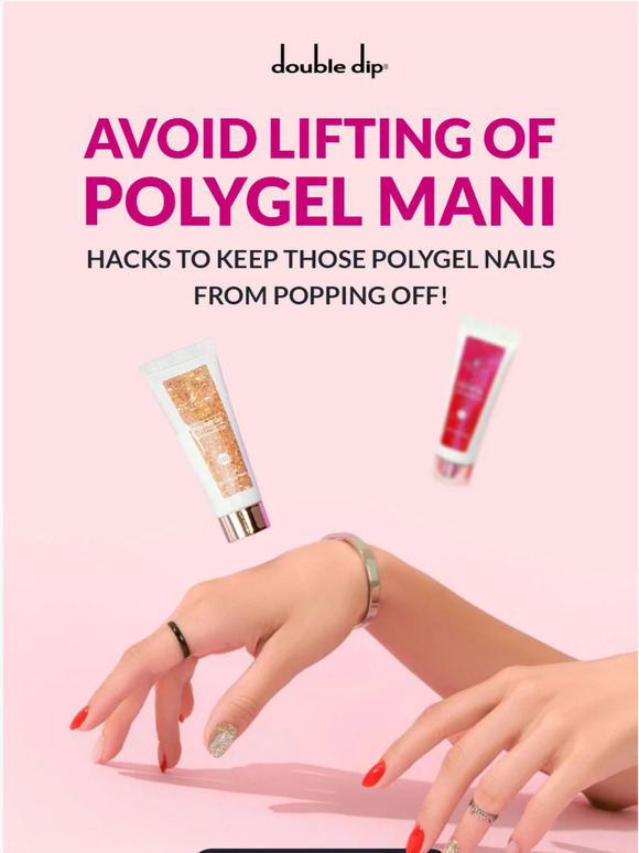 Double Dip Nails 👉READ NOW! Did You Experience Lifting When Using a