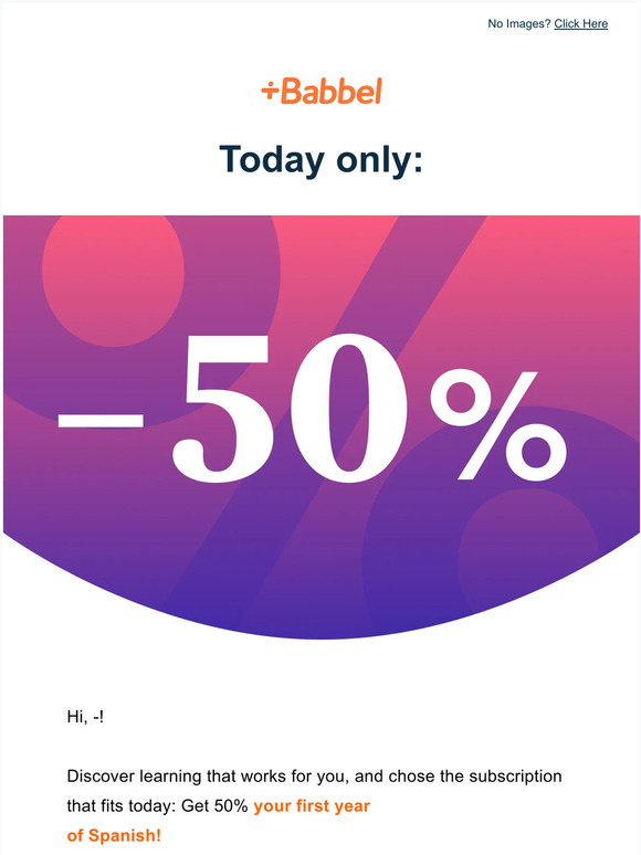 This one's for you, —. Get 50% off today!