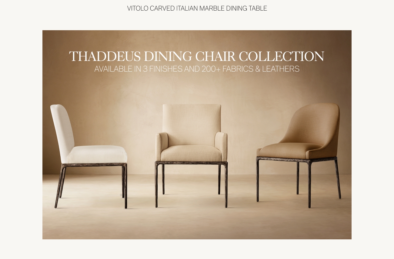 Restoration Hardware Hand Introducing the Thaddeus Collection