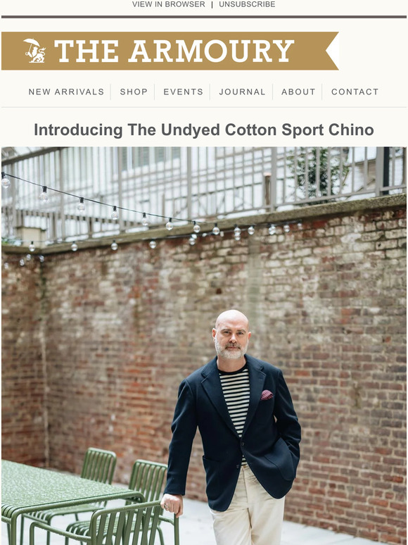 The Armoury Introducing The Undyed Cotton Sport Chino Pommella Trunk Show GOING ON NOW Milled