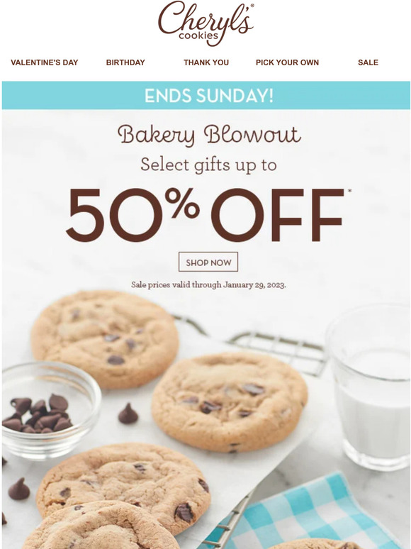 Enjoy up to 50% off during our Bakery Blowout.