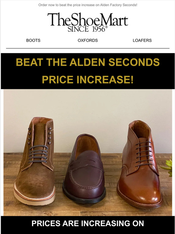 Shoemart: Beat The Alden Seconds Price Increase! | Milled