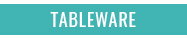 Tableware